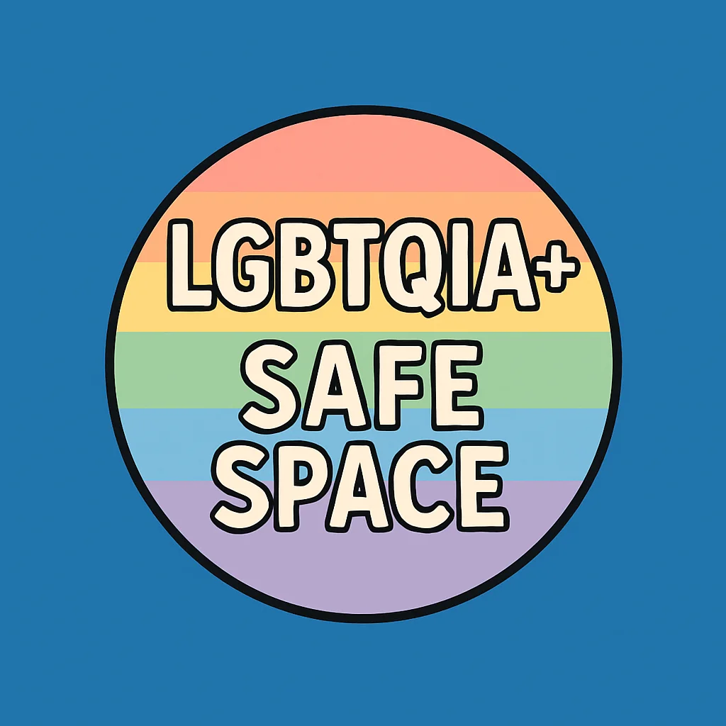 Safe Sapce for the LQBTQIA+ community.